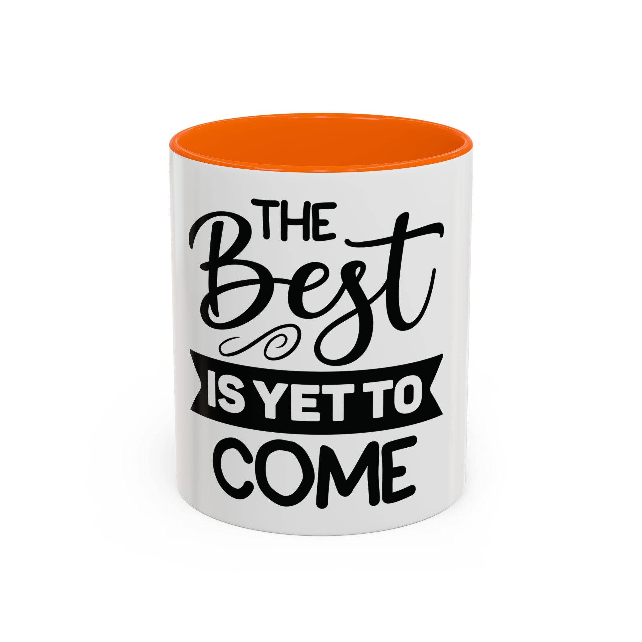 BGSM The Best Is Yet To Come Accent Coffee Mug - Inspirational Ceramic Tea Cup (11/15oz)