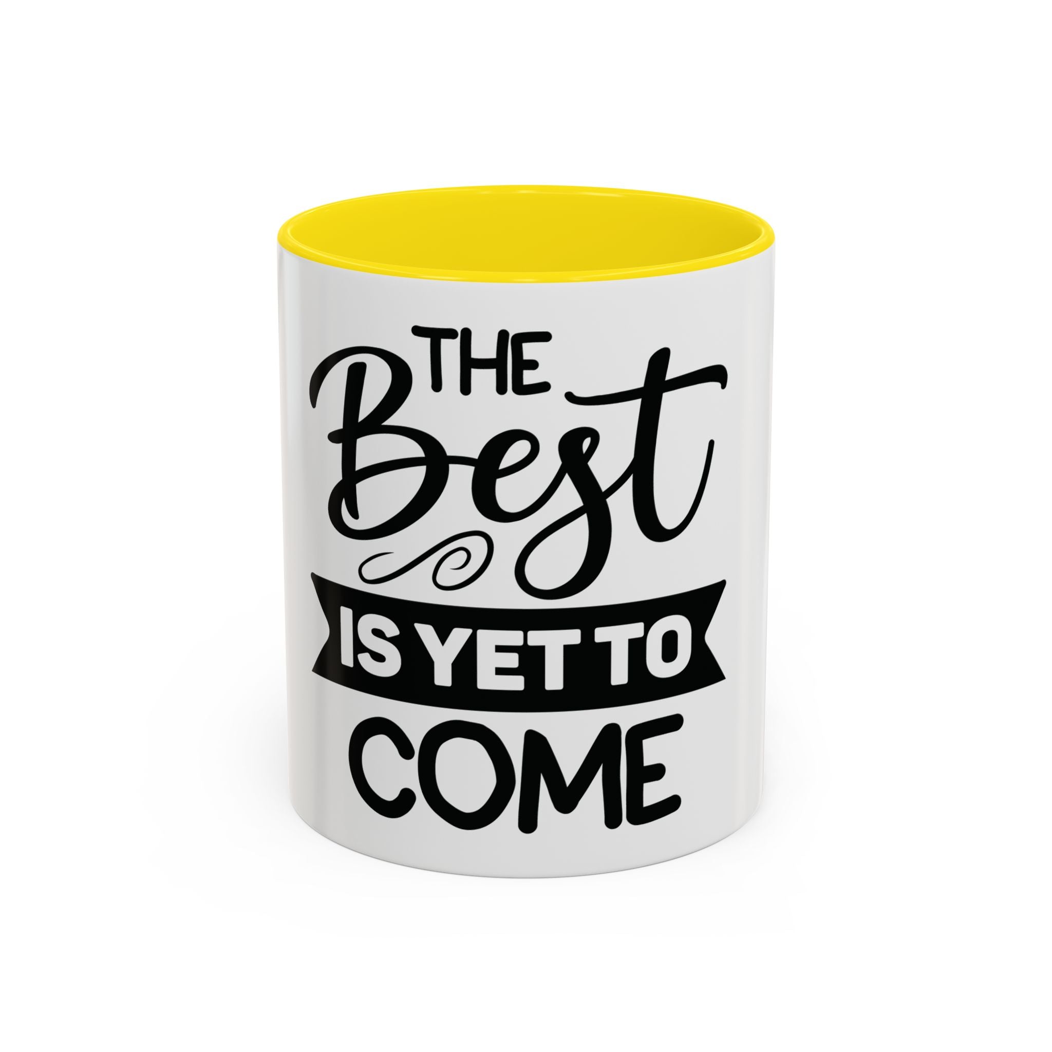 BGSM The Best Is Yet To Come Accent Coffee Mug - Inspirational Ceramic Tea Cup (11/15oz)
