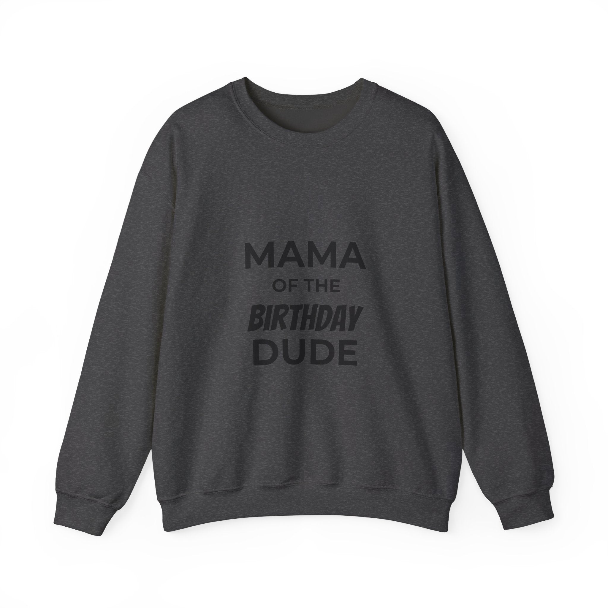 BGSM Mama of the Birthday Dude Sweatshirt