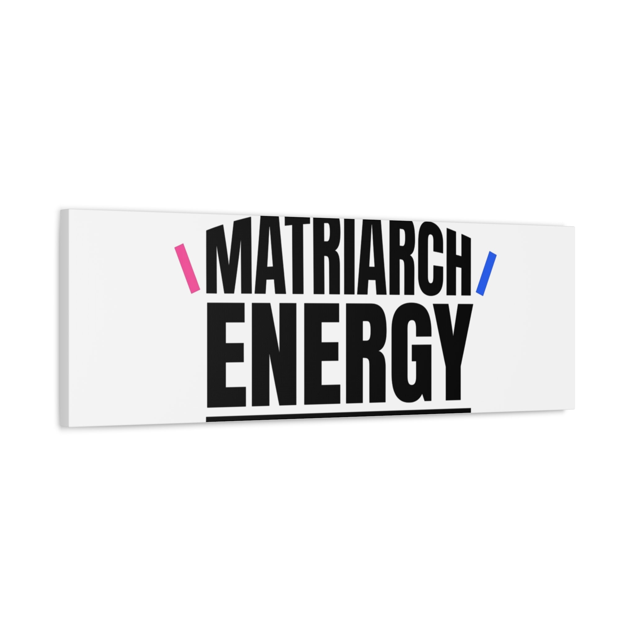 Matriarch Energy Canvas | Mother&