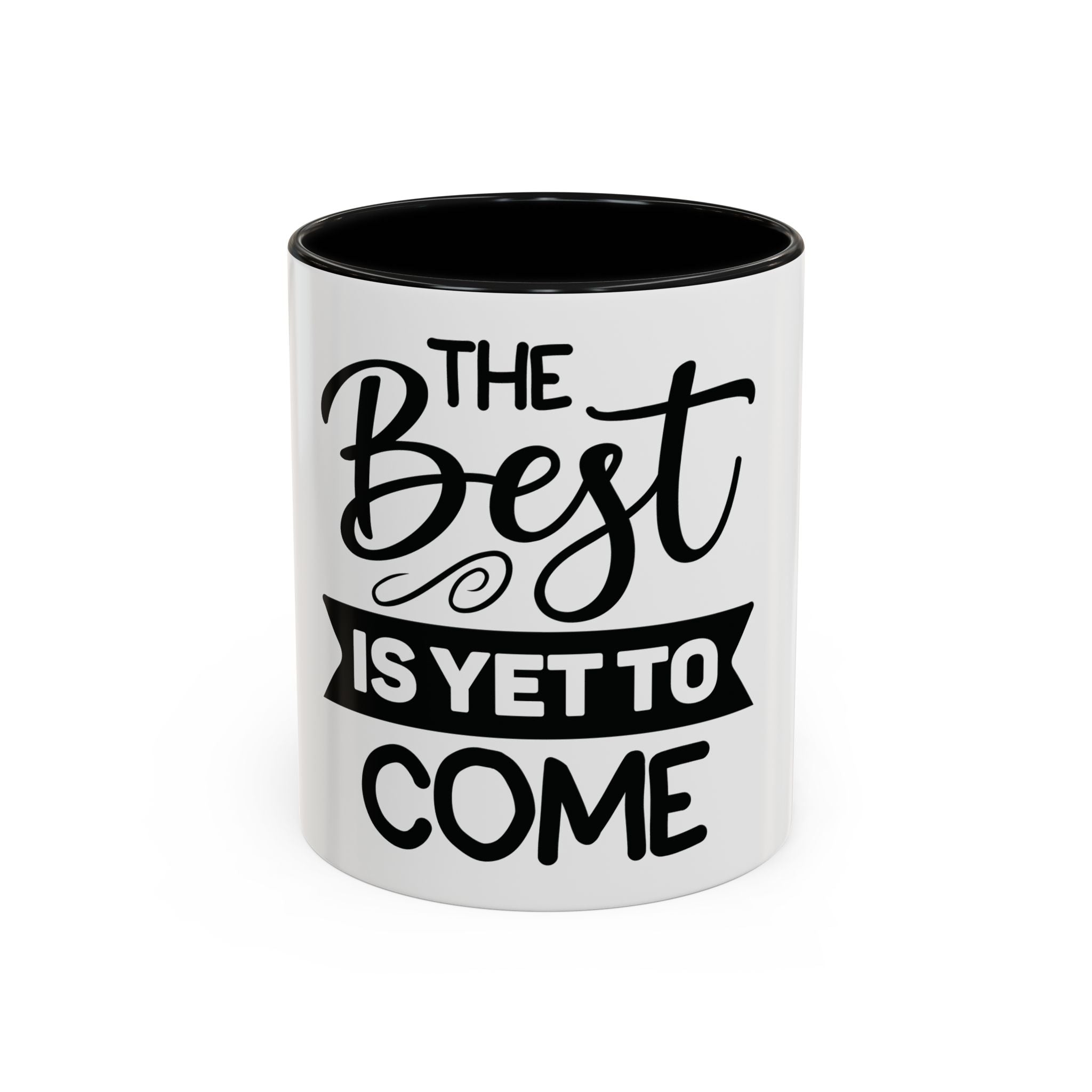 BGSM The Best Is Yet To Come Accent Coffee Mug - Inspirational Ceramic Tea Cup (11/15oz)
