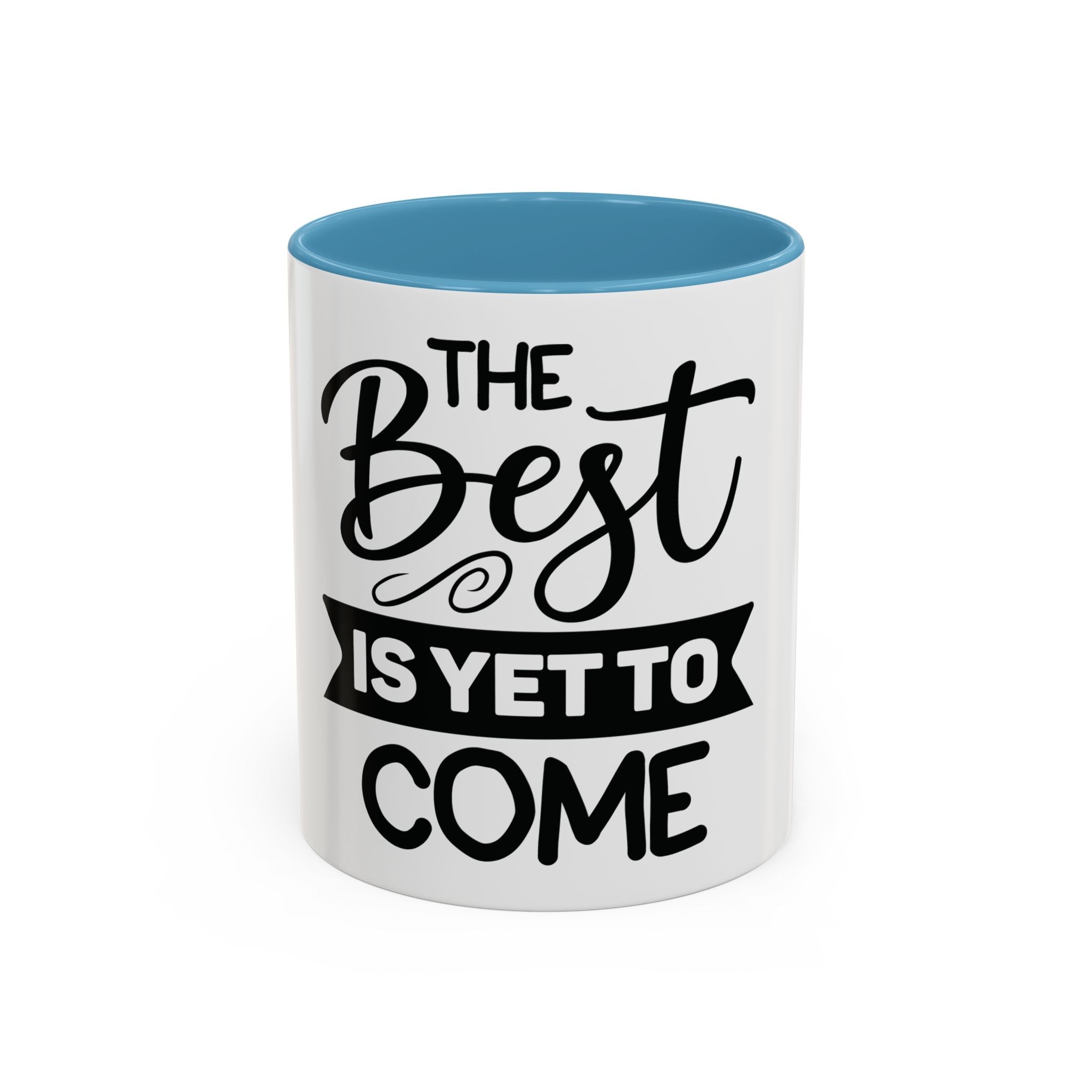 BGSM The Best Is Yet To Come Accent Coffee Mug - Inspirational Ceramic Tea Cup (11/15oz)