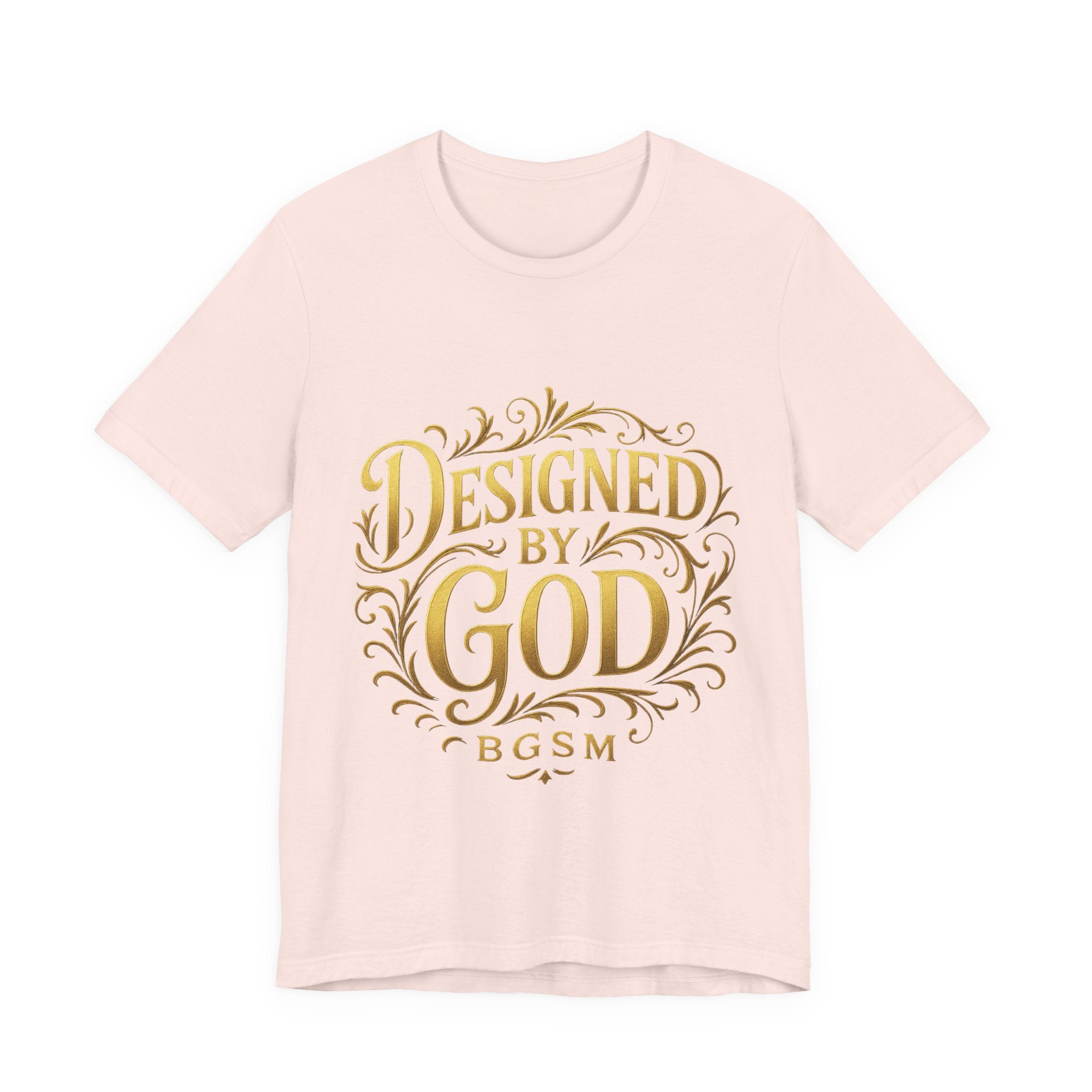 BGSM Designed by God Tee — Inspirational Christian Short Sleeve Shirt (BGSM)