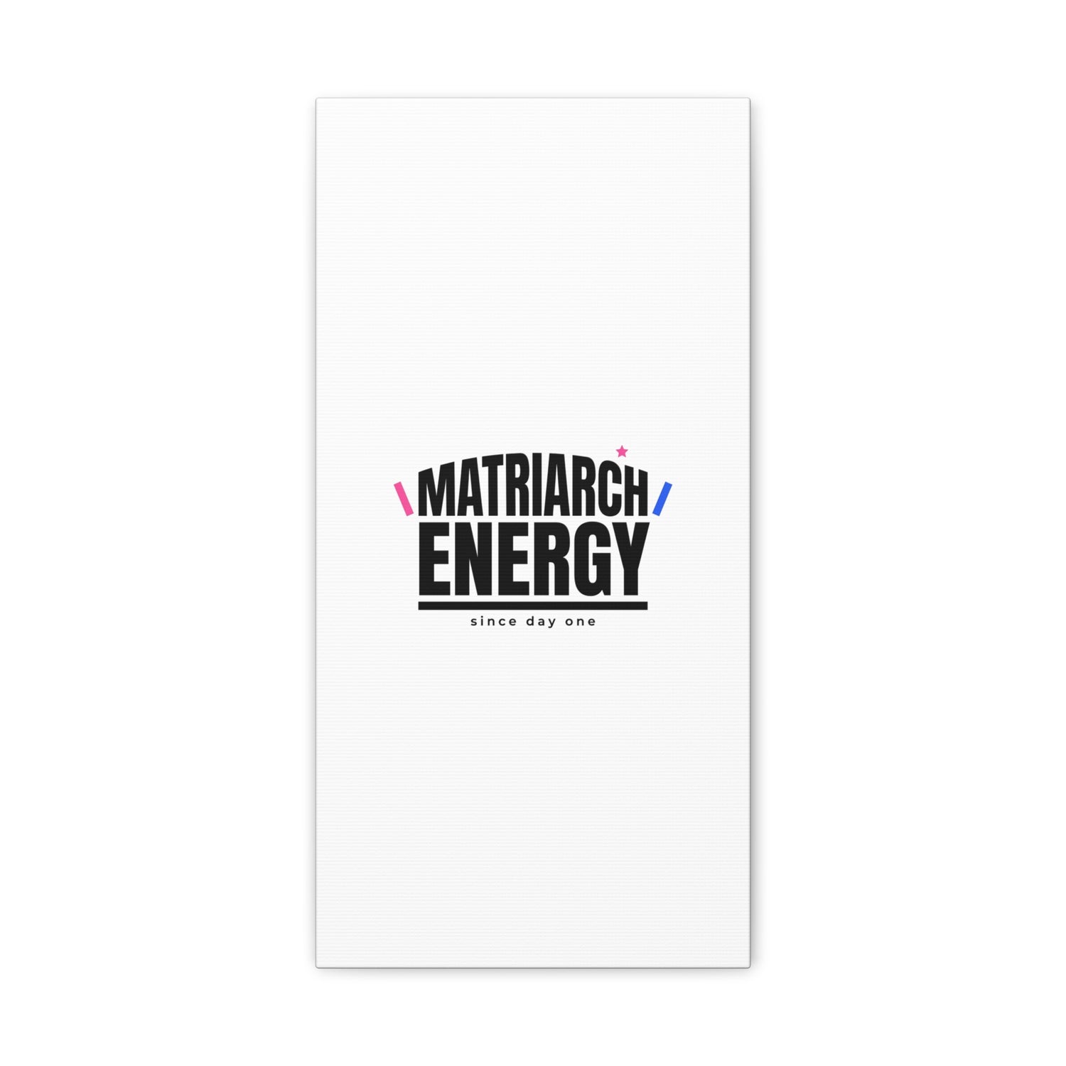 Matriarch Energy Canvas | Mother&