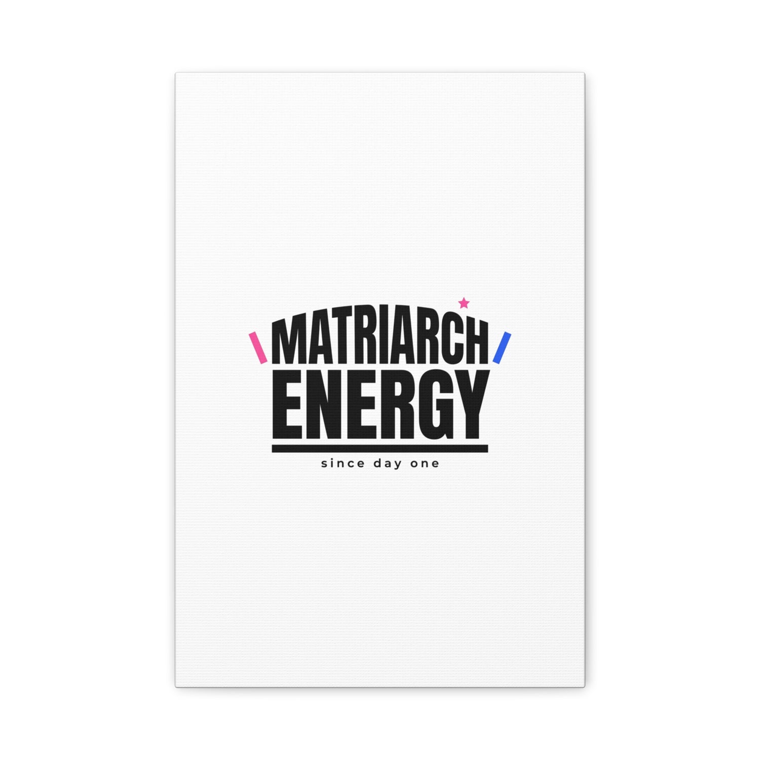 Matriarch Energy Canvas | Mother&