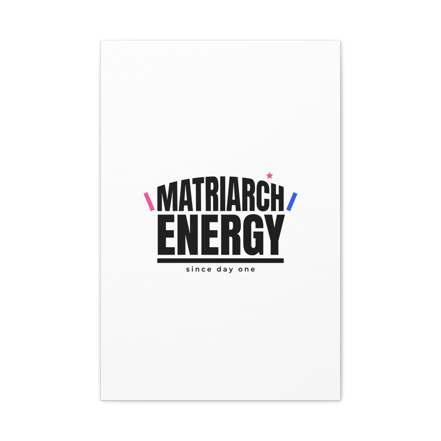 Matriarch Energy Canvas | Mother&