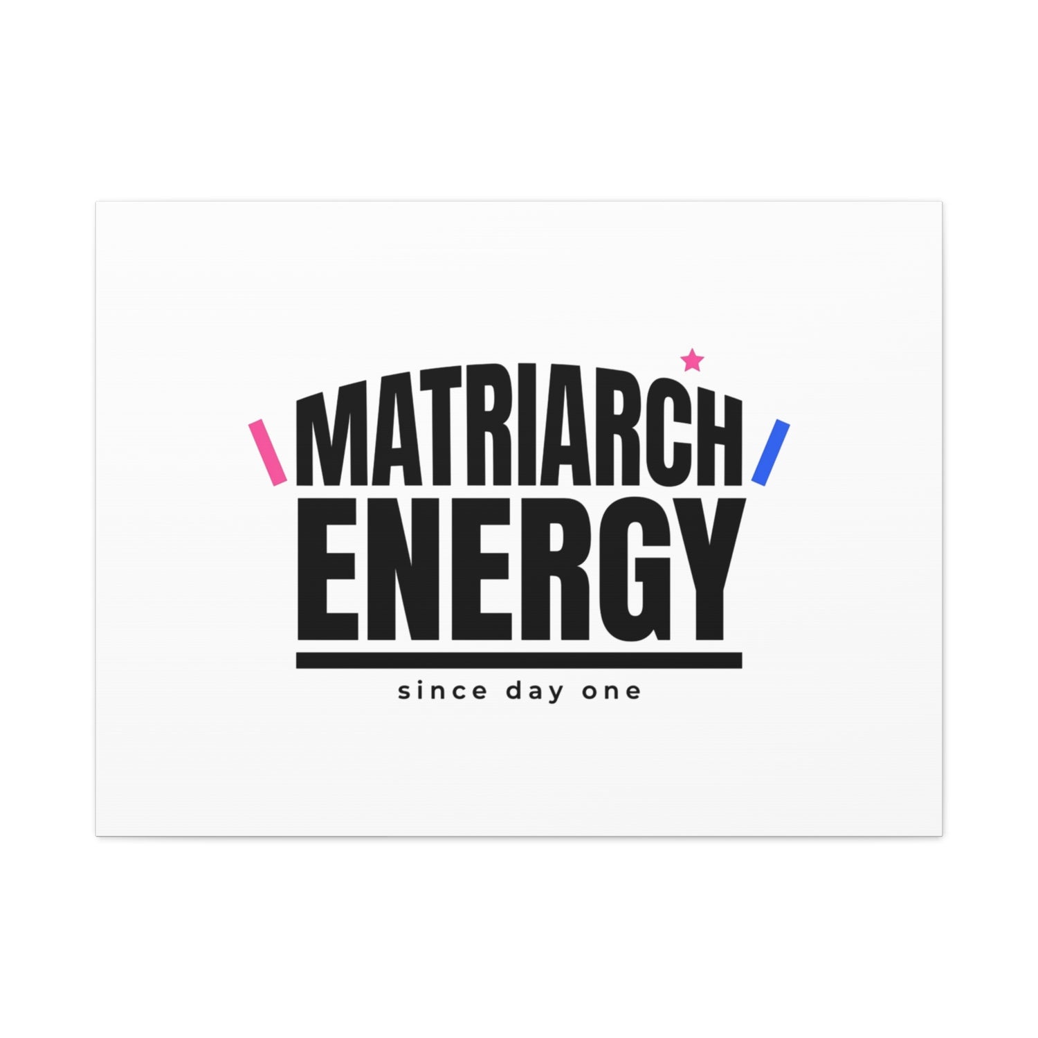 Matriarch Energy Canvas | Mother&