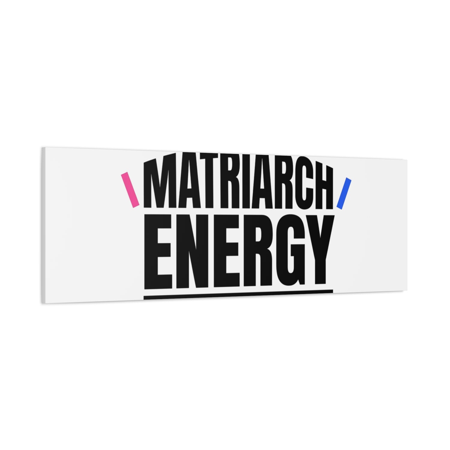 Matriarch Energy Canvas | Mother&