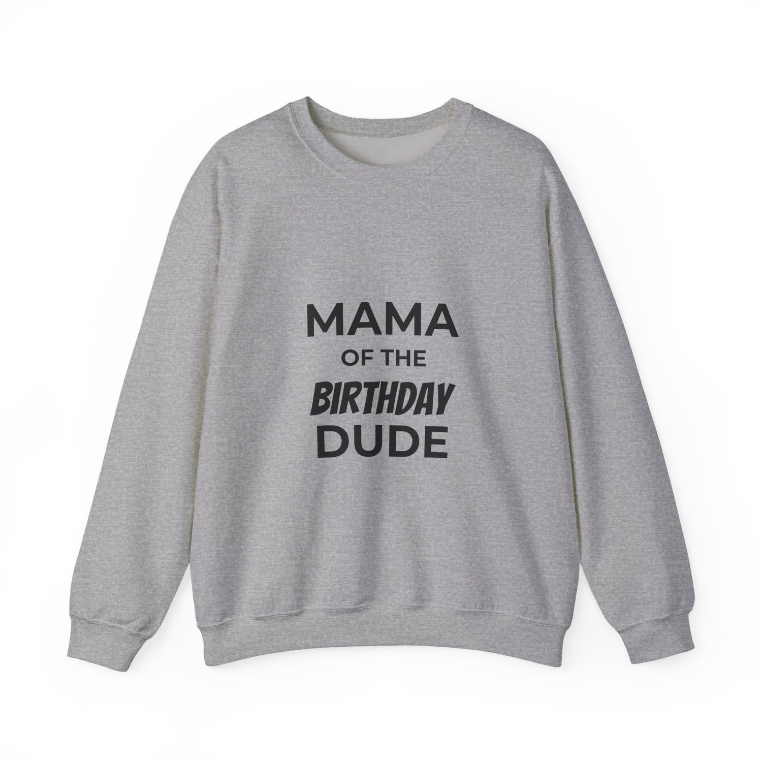 BGSM Mama of the Birthday Dude Sweatshirt