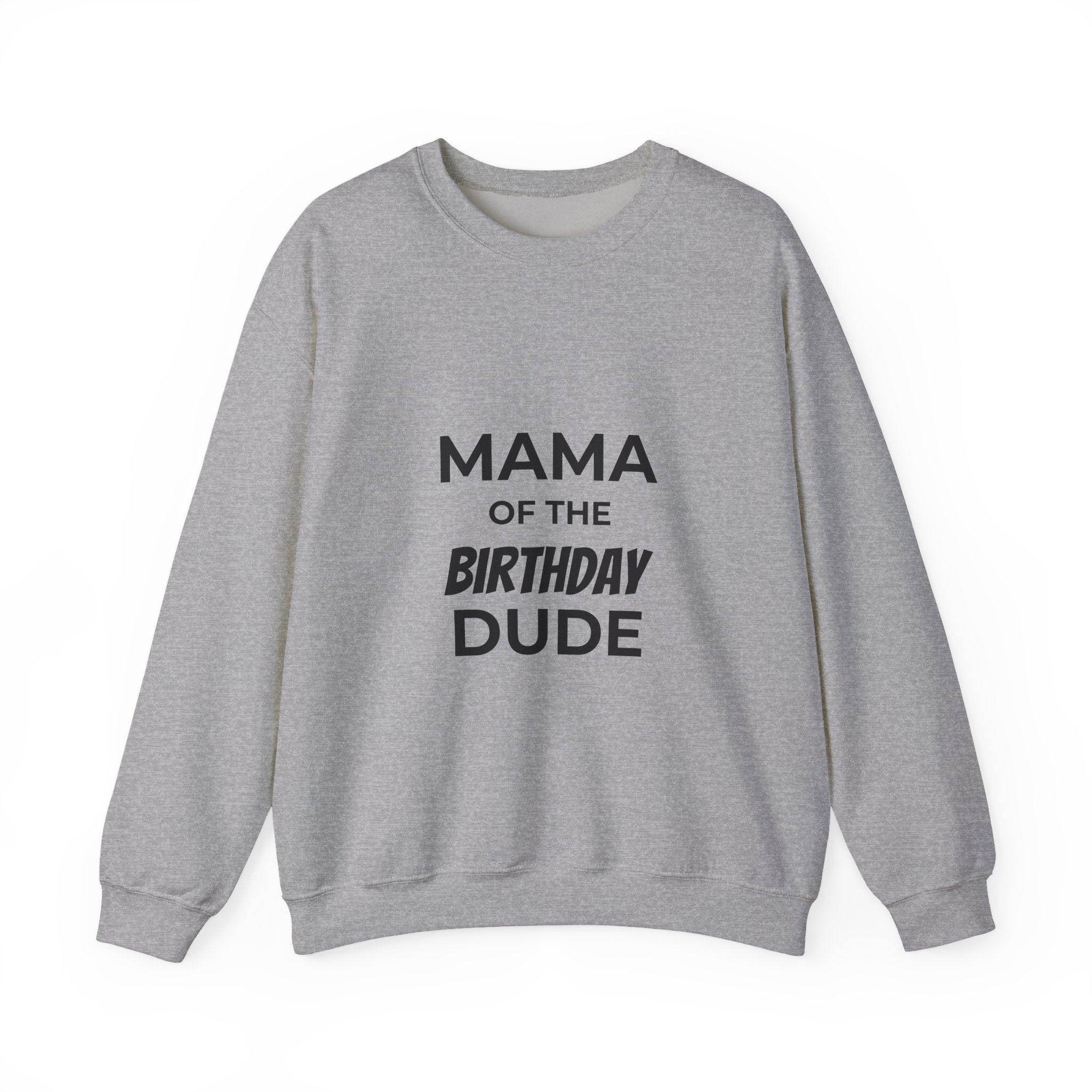 BGSM Mama of the Birthday Dude Sweatshirt