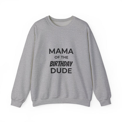 BGSM Mama of the Birthday Dude Sweatshirt