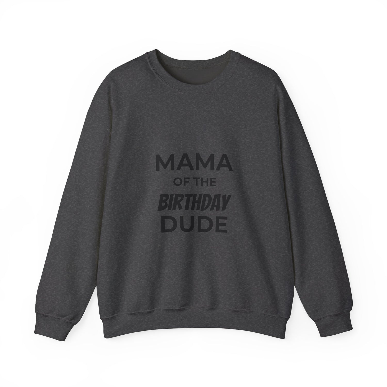 BGSM Mama of the Birthday Dude Sweatshirt