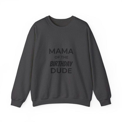 BGSM Mama of the Birthday Dude Sweatshirt