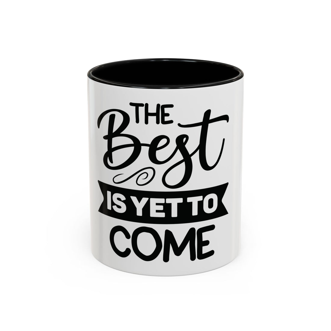 BGSM The Best Is Yet To Come Accent Coffee Mug - Inspirational Ceramic Tea Cup (11/15oz)