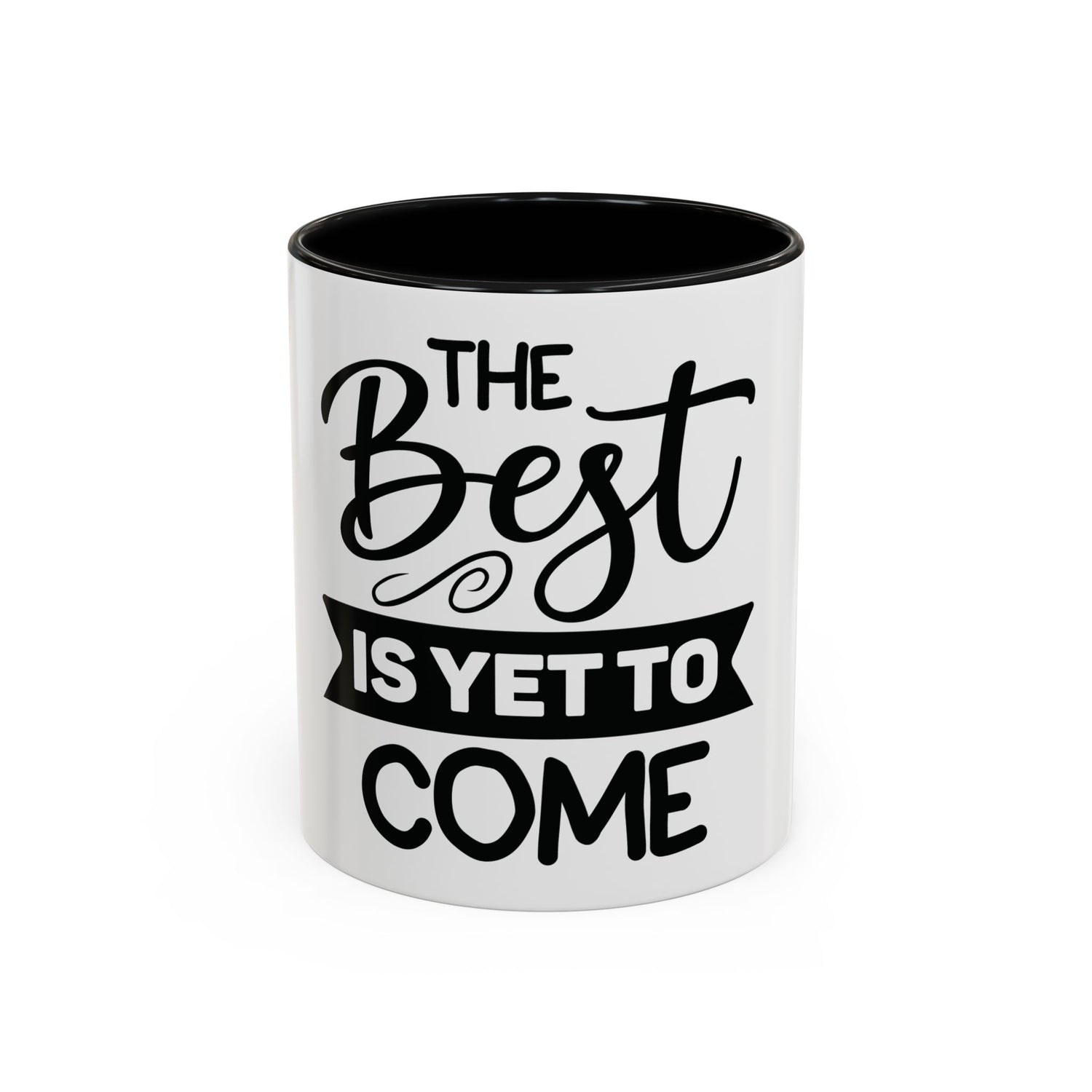 BGSM The Best Is Yet To Come Accent Coffee Mug - Inspirational Ceramic Tea Cup (11/15oz)