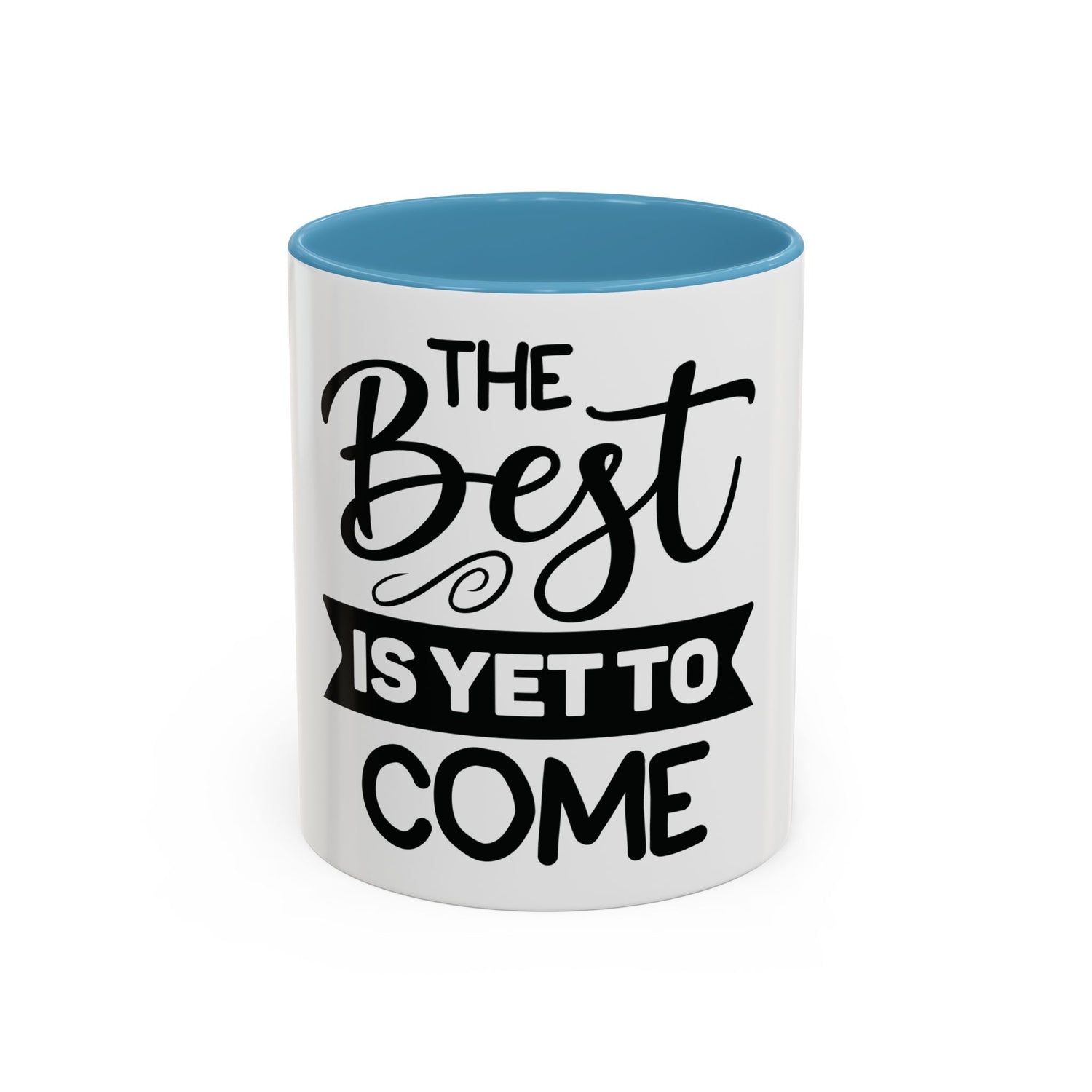 BGSM The Best Is Yet To Come Accent Coffee Mug - Inspirational Ceramic Tea Cup (11/15oz)