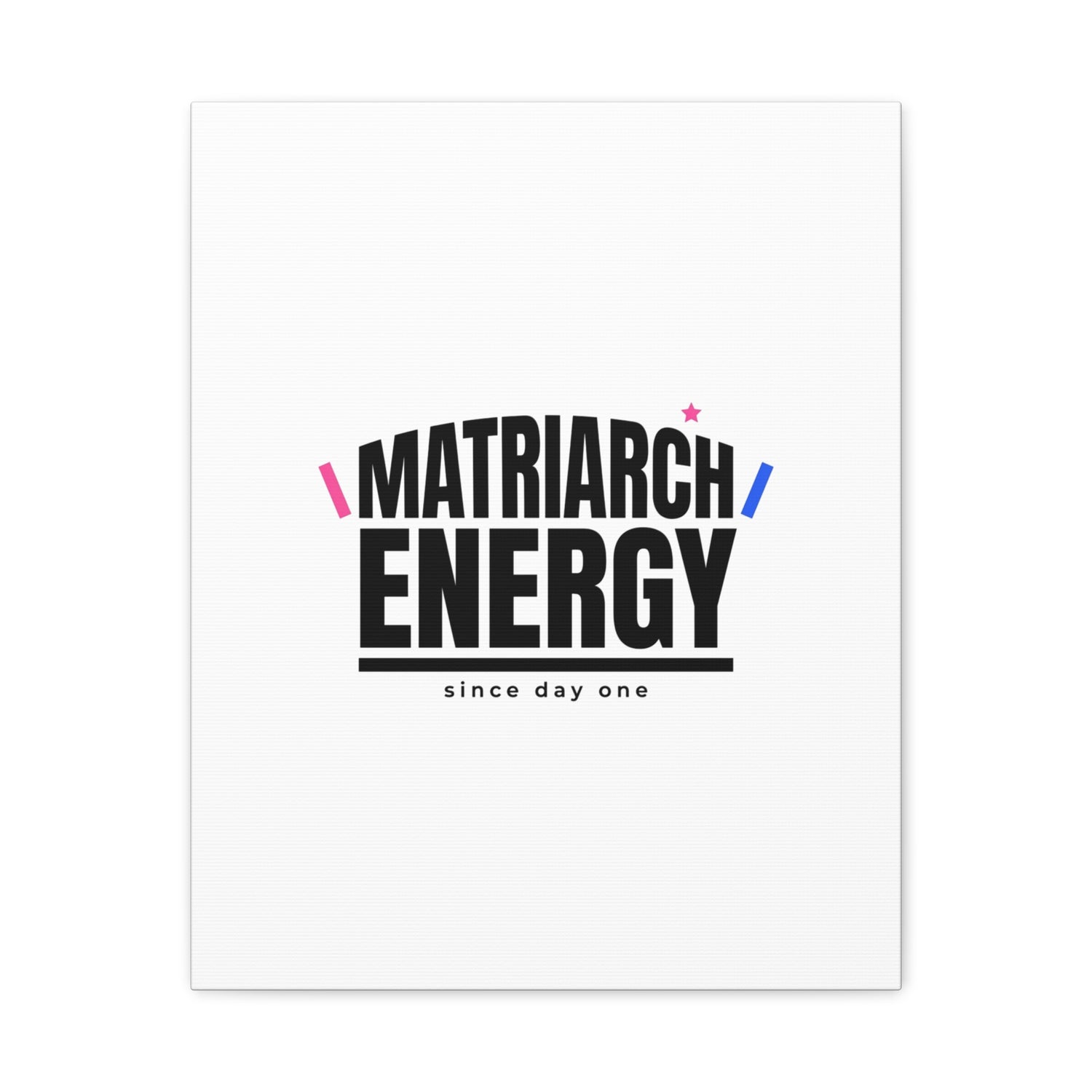 Matriarch Energy Canvas | Mother&