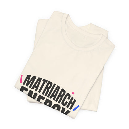 Matriarch Energy Tee | Mother’s Day minimalist mom shirt, typographic mama tee