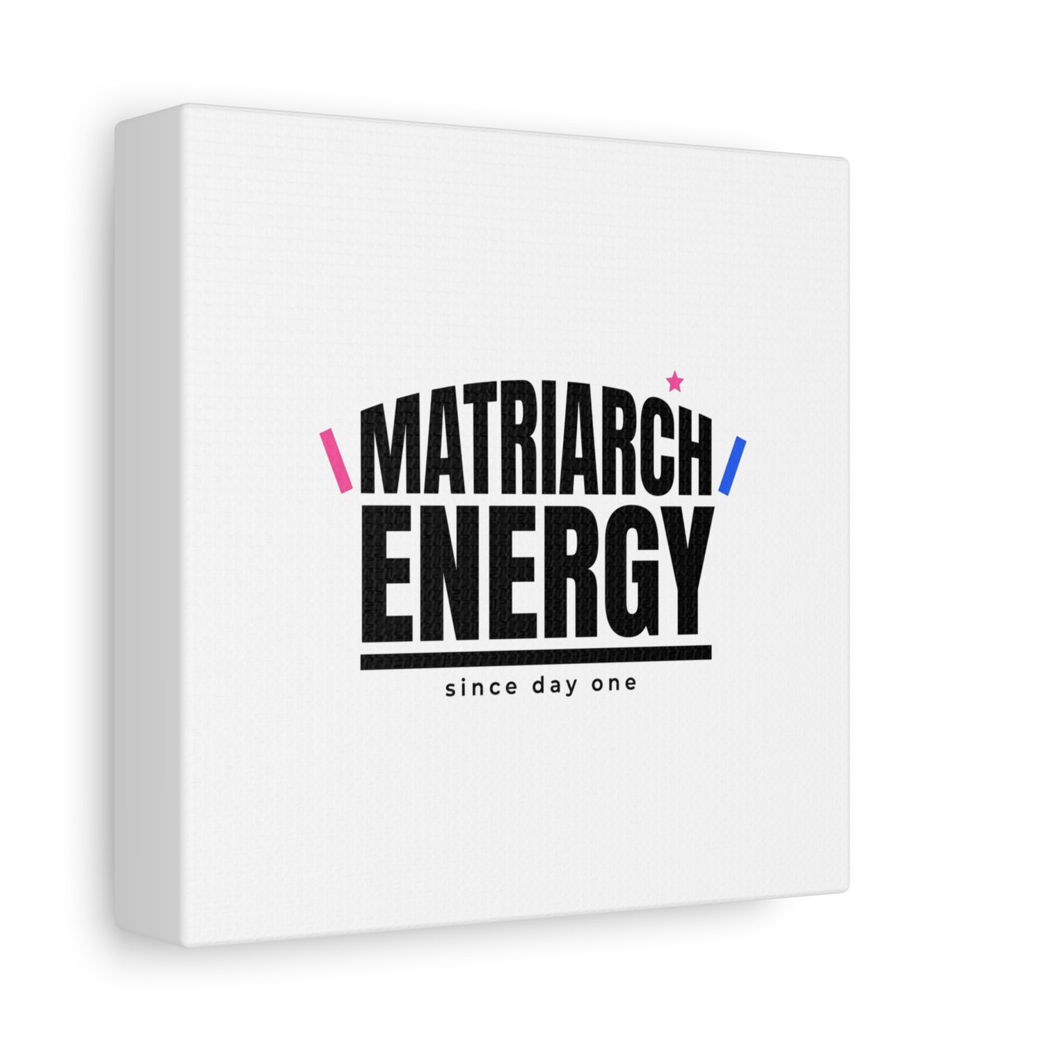 Matriarch Energy Canvas | Mother&
