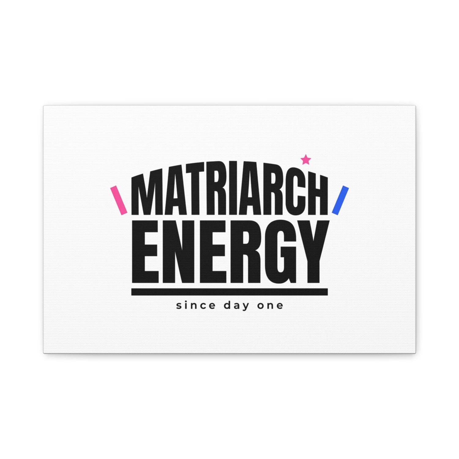 Matriarch Energy Canvas | Mother&