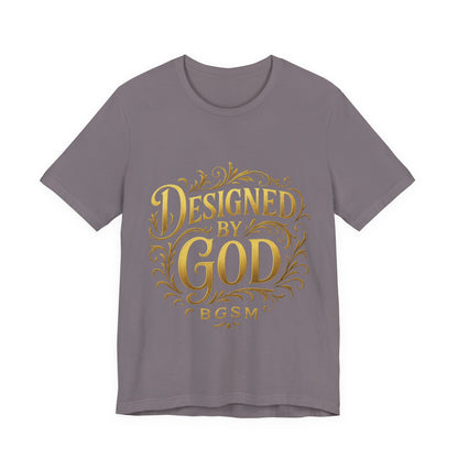 BGSM Designed by God Tee — Inspirational Christian Short Sleeve Shirt (BGSM)