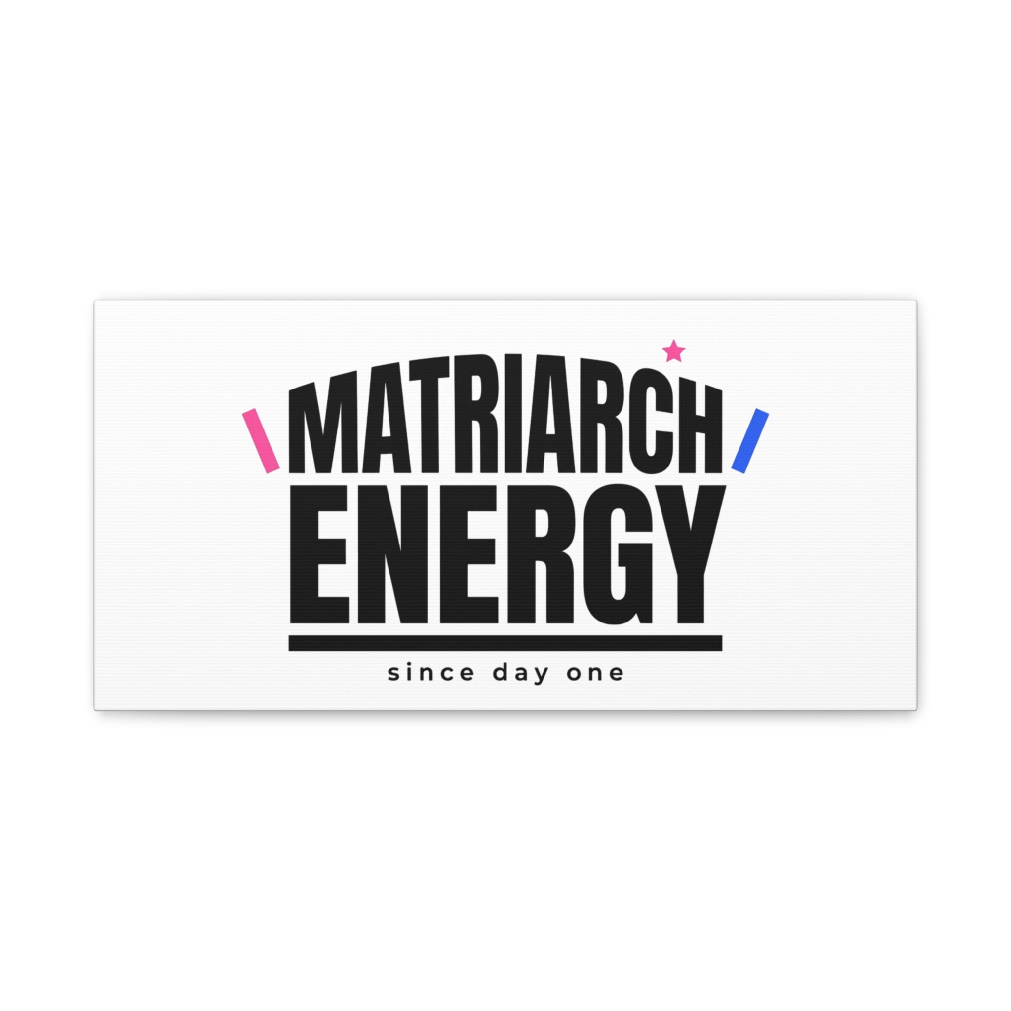 Matriarch Energy Canvas | Mother&