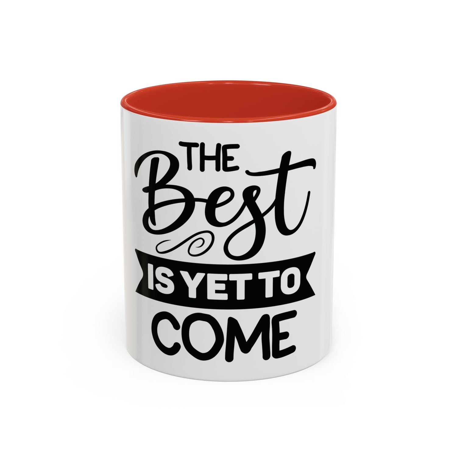 BGSM The Best Is Yet To Come Accent Coffee Mug - Inspirational Ceramic Tea Cup (11/15oz)