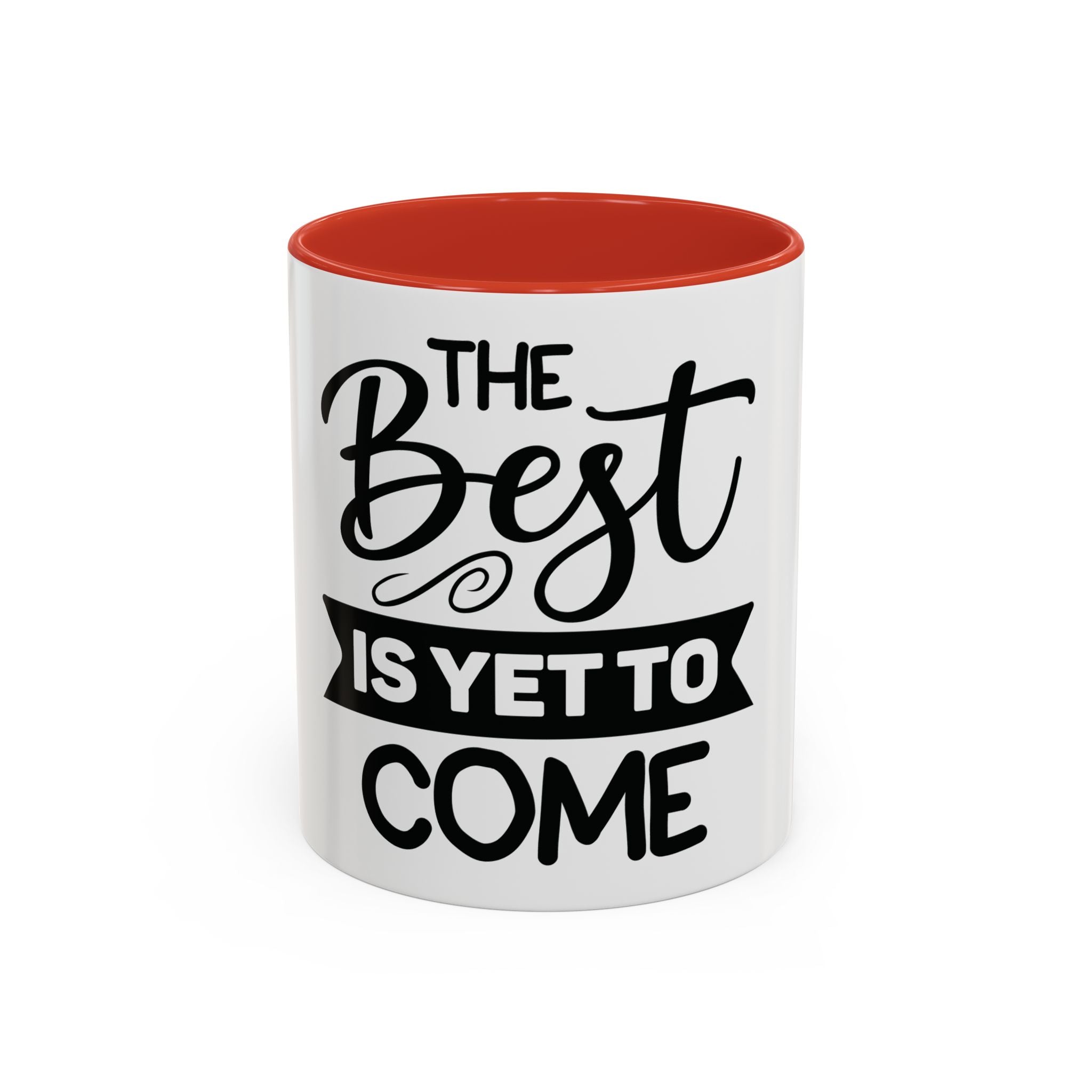 BGSM The Best Is Yet To Come Accent Coffee Mug - Inspirational Ceramic Tea Cup (11/15oz)