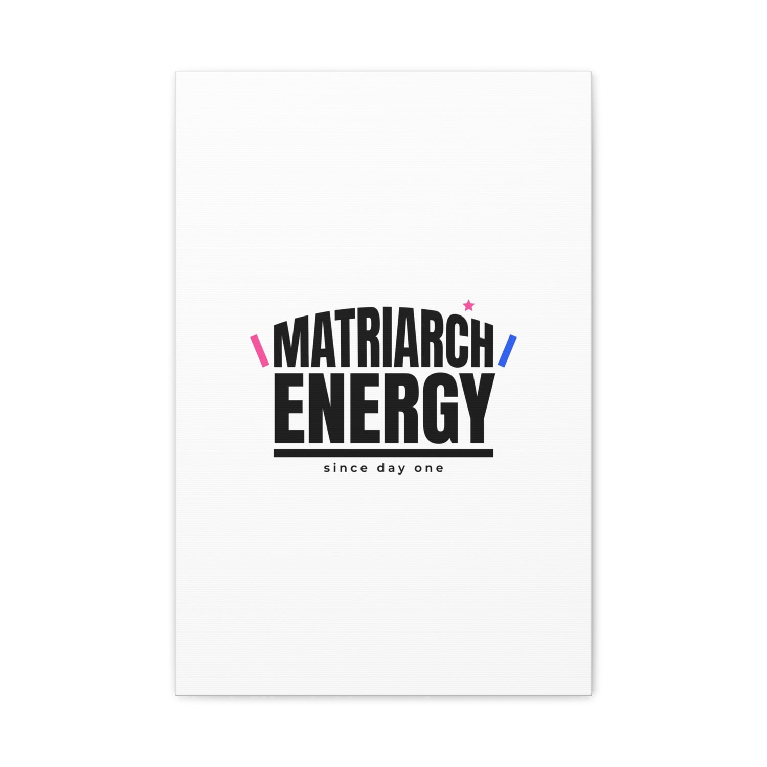 Matriarch Energy Canvas | Mother&