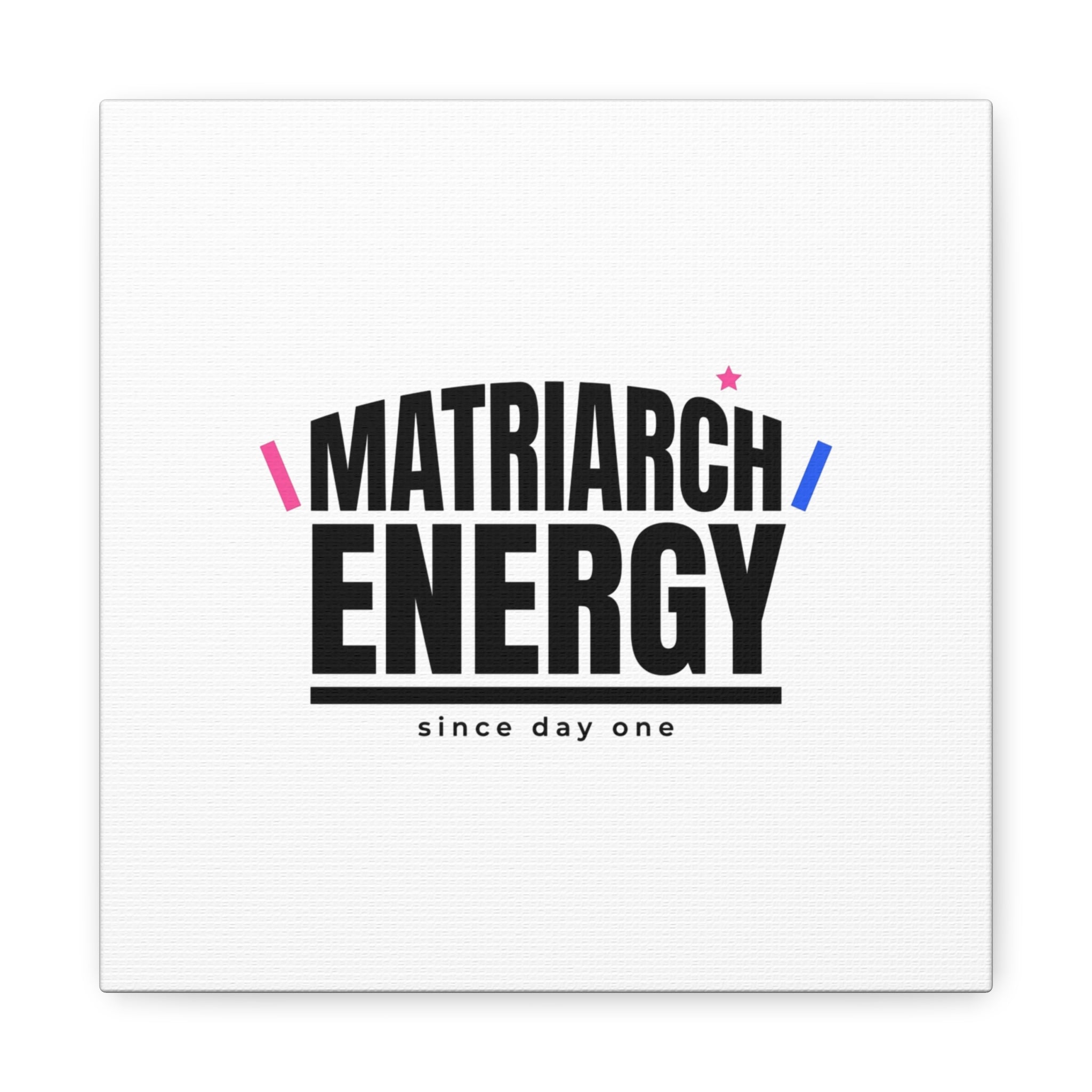 Matriarch Energy Canvas | Mother&