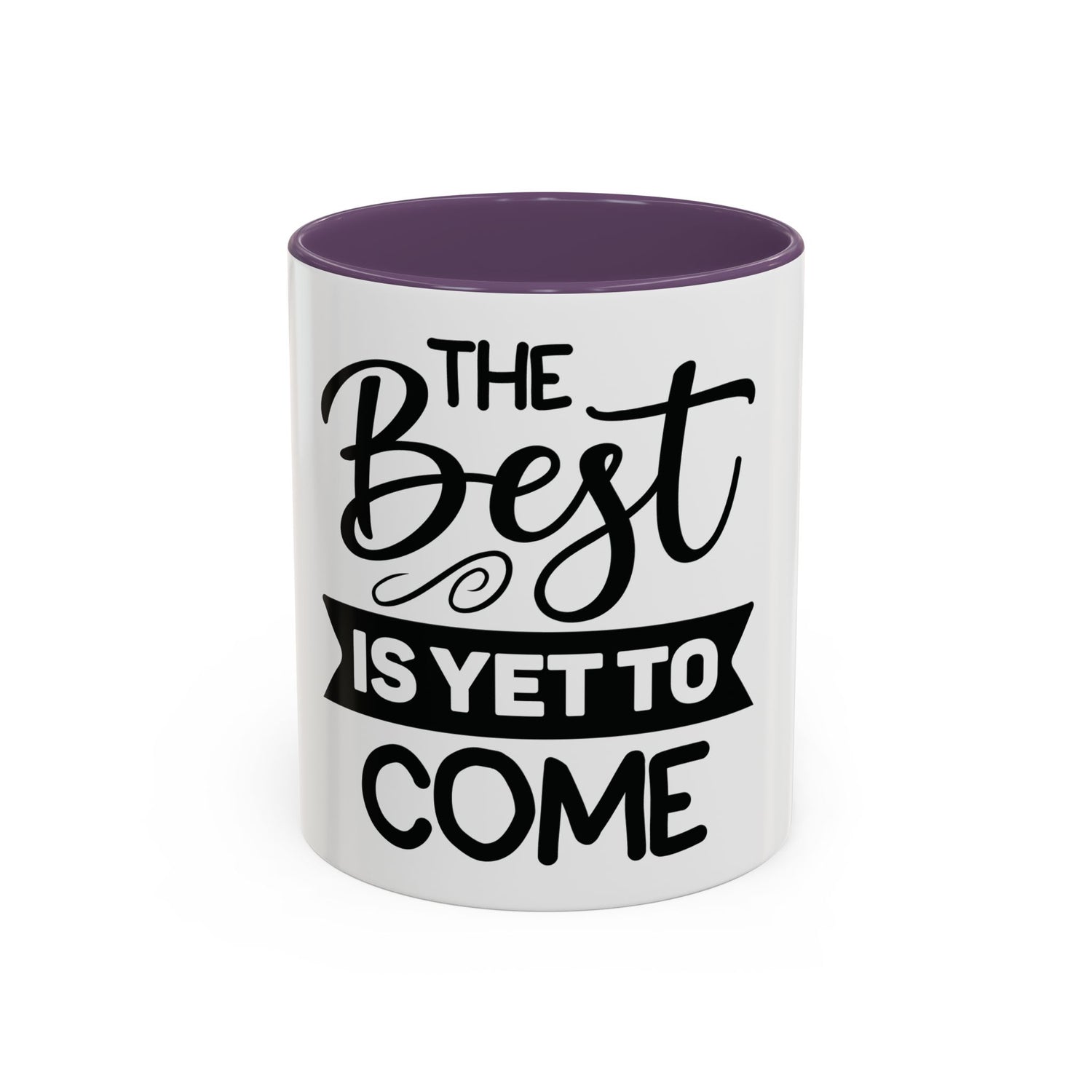 BGSM The Best Is Yet To Come Accent Coffee Mug - Inspirational Ceramic Tea Cup (11/15oz)