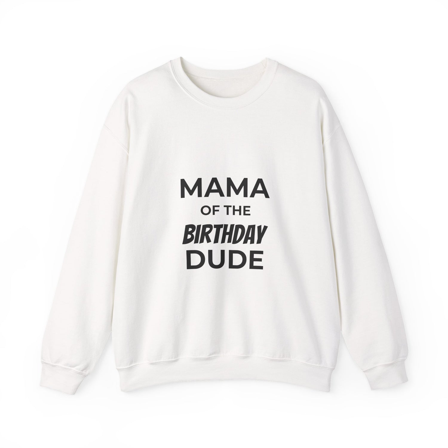 BGSM Mama of the Birthday Dude Sweatshirt