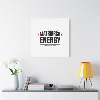 Matriarch Energy Canvas | Mother&