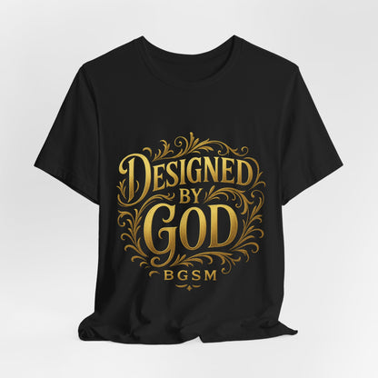 BGSM Designed by God Tee — Inspirational Christian Short Sleeve Shirt (BGSM)