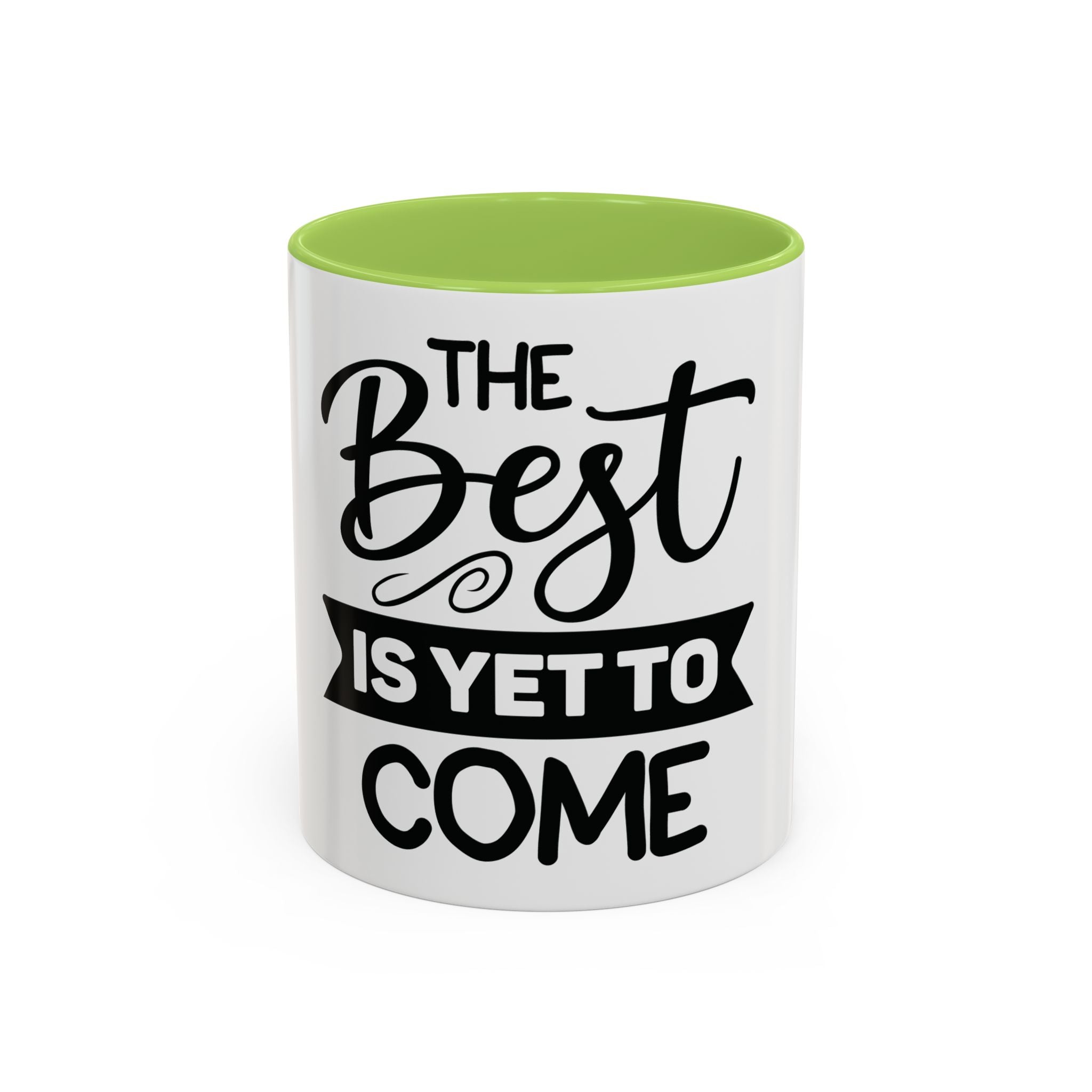BGSM The Best Is Yet To Come Accent Coffee Mug - Inspirational Ceramic Tea Cup (11/15oz)