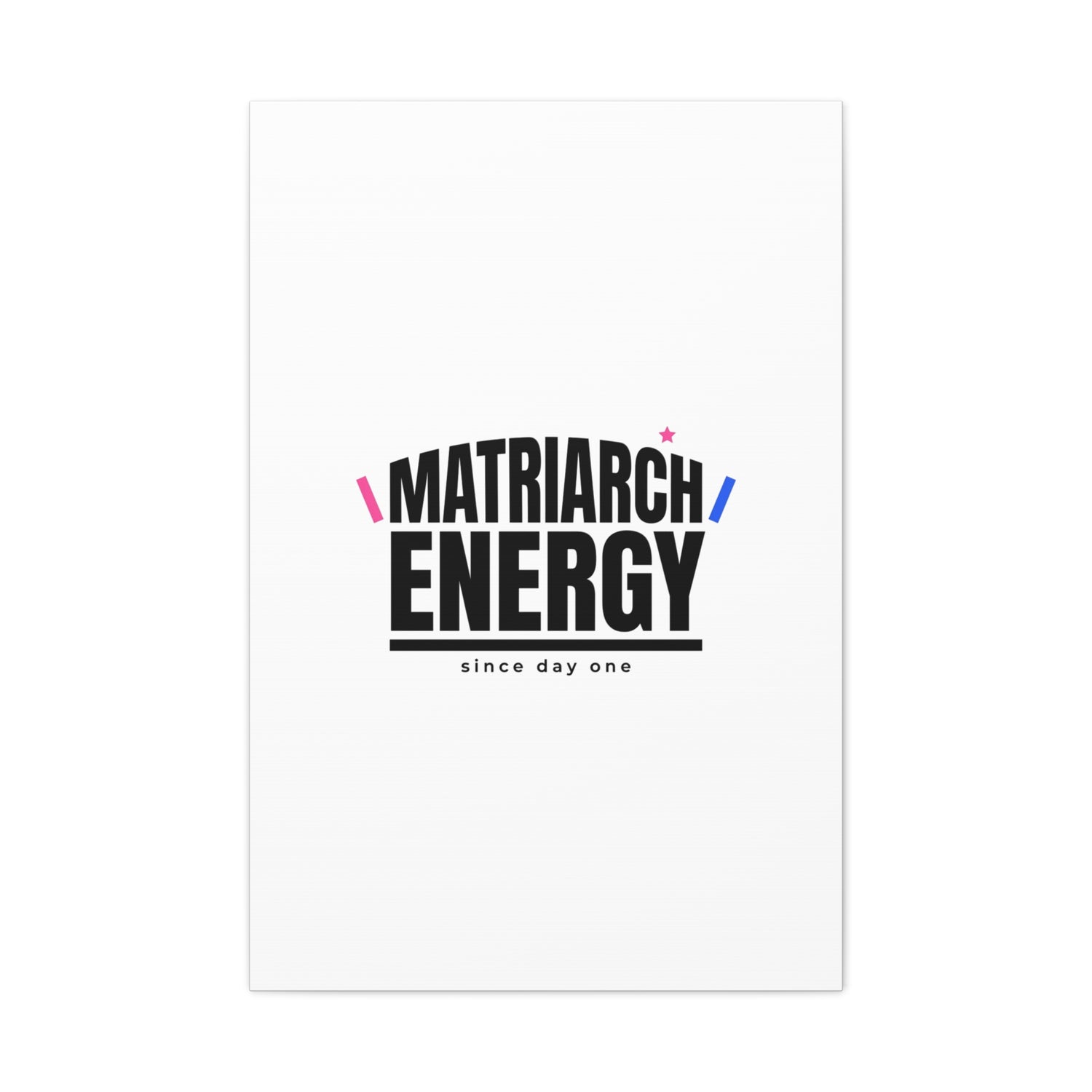 Matriarch Energy Canvas | Mother&