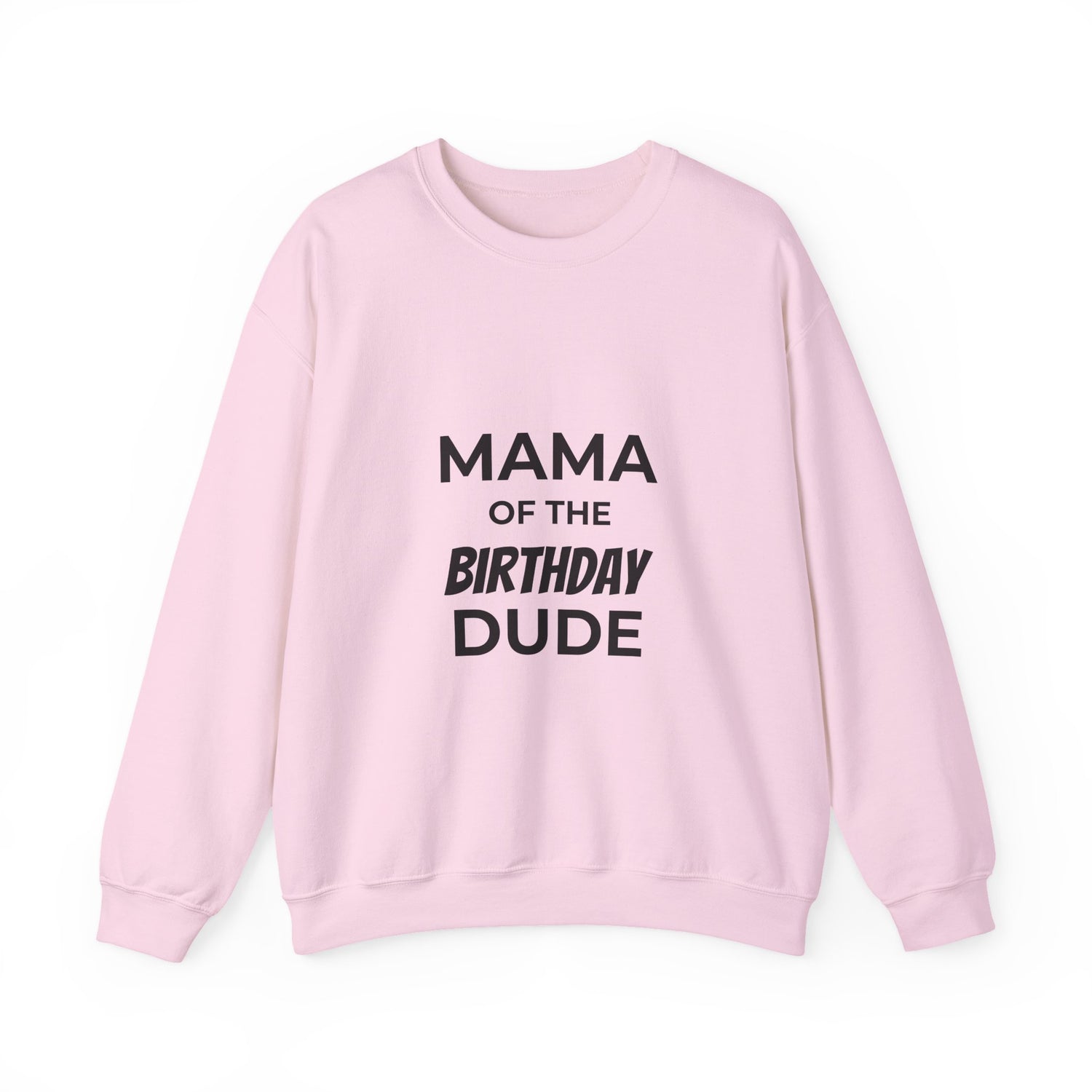 BGSM Mama of the Birthday Dude Sweatshirt