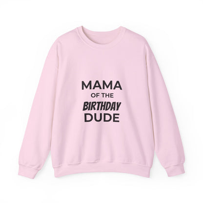 BGSM Mama of the Birthday Dude Sweatshirt